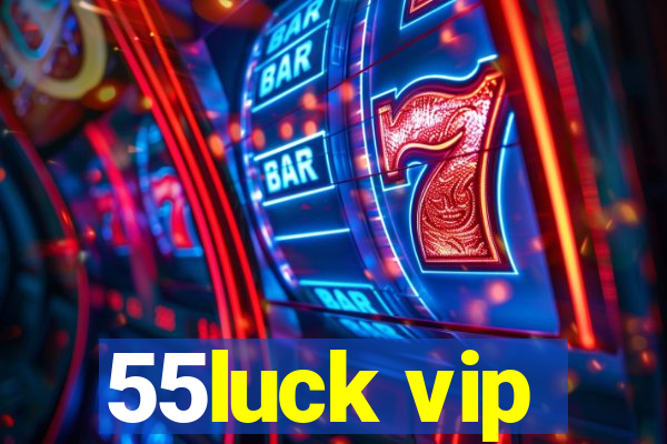 55luck vip